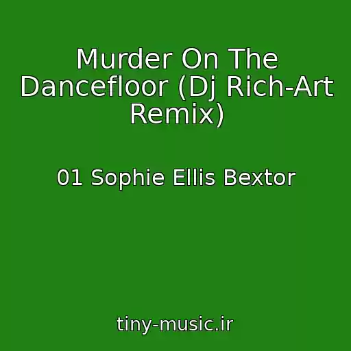 کاور آهنگ Murder On The Dancefloor (Dj Rich-Art Remix) از 01 Sophie Ellis Bextor
