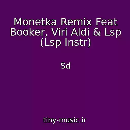 کاور آهنگ Monetka Remix Feat Booker, Viri Aldi & Lsp (Lsp Instr) از Sd