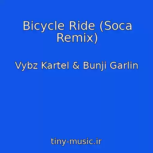 کاور آهنگ Bicycle Ride (Soca Remix) از Vybz Kartel & Bunji Garlin