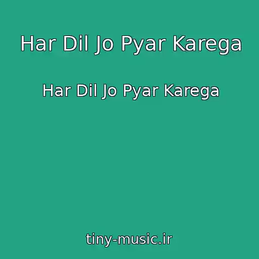 کاور آهنگ Har Dil Jo Pyar Karega از Har Dil Jo Pyar Karega