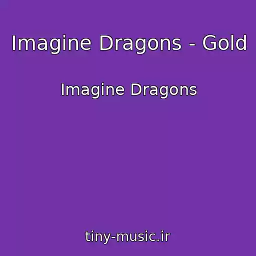 کاور آهنگ Imagine Dragons - Gold از Imagine Dragons