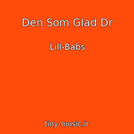 کاور آهنگ Den Som Glad Dr از Lill-Babs