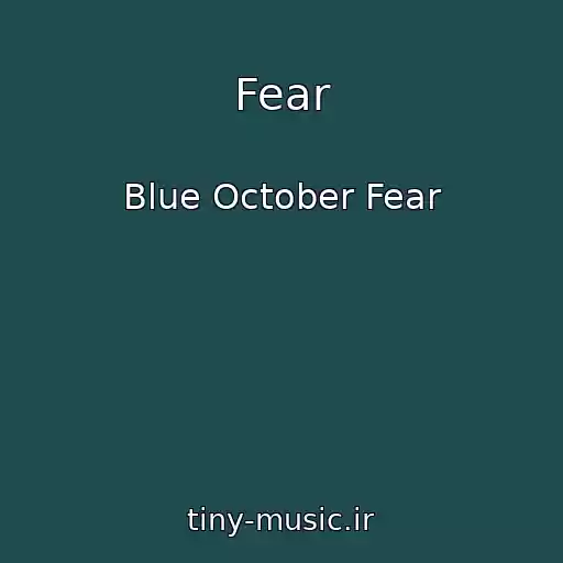 کاور آهنگ Fear از Blue October Fear