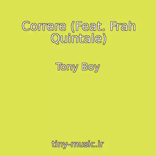 کاور آهنگ Correre (Feat. Frah Quintale) از Tony Boy