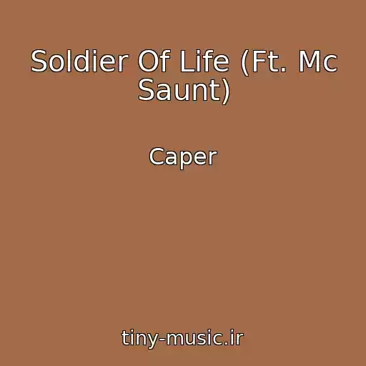 کاور آهنگ Soldier Of Life (Ft. Mc Saunt) از Caper