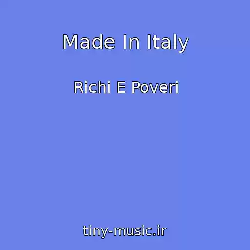 کاور آهنگ Made In Italy از Richi E Poveri