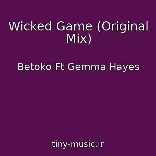 کاور آهنگ Wicked Game (Original Mix) از Betoko Ft Gemma Hayes