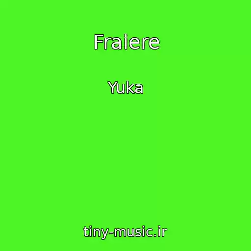 کاور آهنگ Fraiere از Yuka