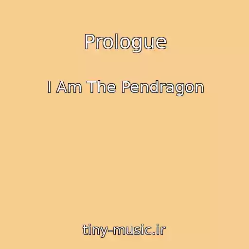 کاور آهنگ Prologue از I Am The Pendragon