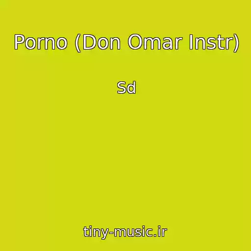 کاور آهنگ Porno (Don Omar Instr) از Sd
