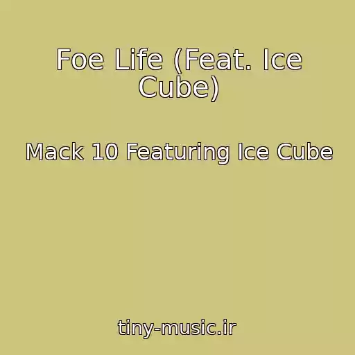 کاور آهنگ Foe Life (Feat. Ice Cube) از Mack 10 Featuring Ice Cube