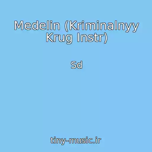 کاور آهنگ Medelin (Kriminalnyy Krug Instr) از Sd