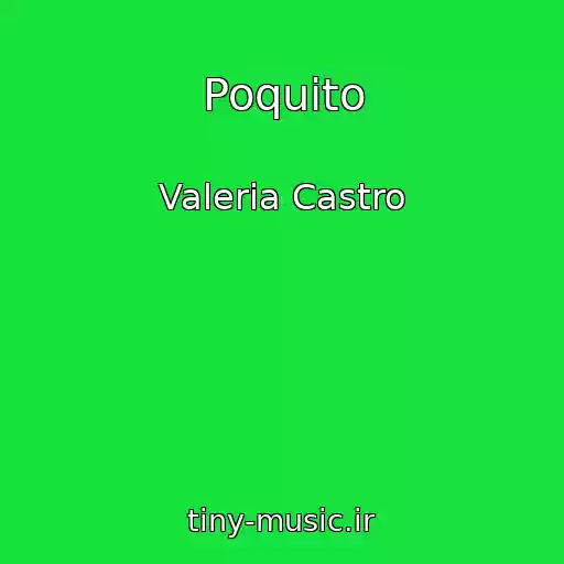کاور آهنگ Poquito از Valeria Castro