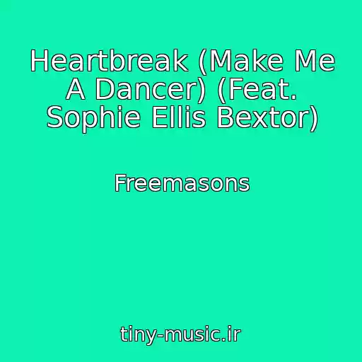 کاور آهنگ Heartbreak (Make Me A Dancer) (Feat. Sophie Ellis Bextor) از Freemasons