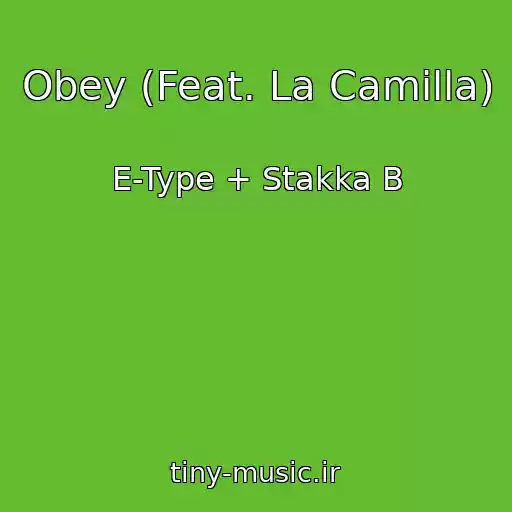 کاور آهنگ Obey (Feat. La Camilla) از E-Type + Stakka B