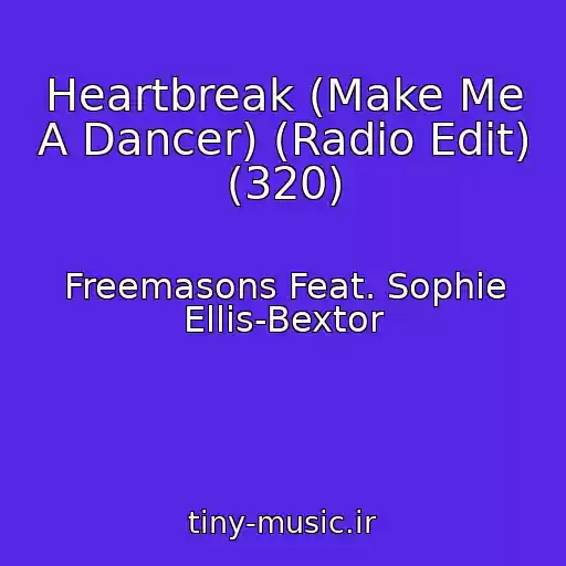 کاور آهنگ Heartbreak (Make Me A Dancer) (Radio Edit) (320) از Freemasons Feat. Sophie Ellis-Bextor
