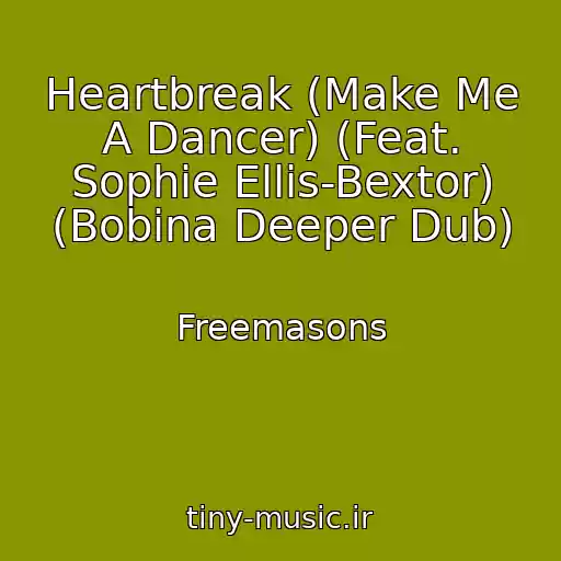 کاور آهنگ Heartbreak (Make Me A Dancer) (Feat. Sophie Ellis-Bextor) (Bobina Deeper Dub) از Freemasons
