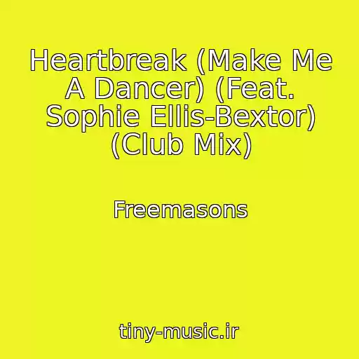 کاور آهنگ Heartbreak (Make Me A Dancer) (Feat. Sophie Ellis-Bextor) (Club Mix) از Freemasons