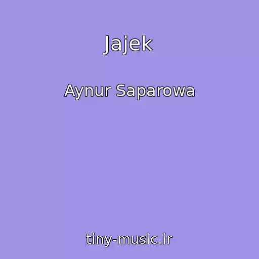 کاور آهنگ Jajek از Aynur Saparowa