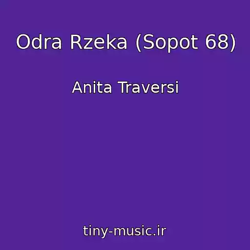 کاور آهنگ Odra Rzeka (Sopot 68) از Anita Traversi