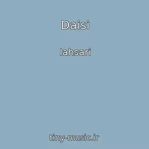 کاور آهنگ Daisi از Iahsari
