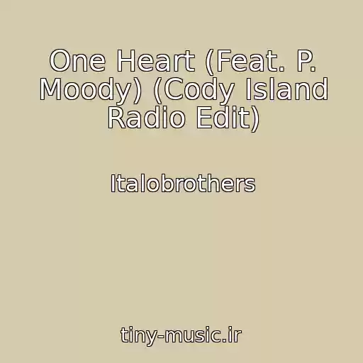 کاور آهنگ One Heart (Feat. P. Moody) (Cody Island Radio Edit) از Italobrothers