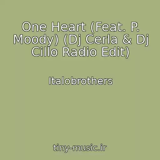 کاور آهنگ One Heart (Feat. P. Moody) (Dj Cerla & Dj Cillo Radio Edit) از Italobrothers