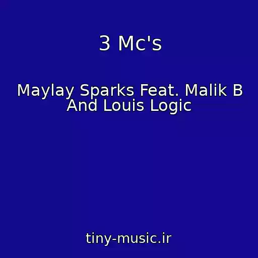 کاور آهنگ 3 Mc's از Maylay Sparks Feat. Malik B And Louis Logic