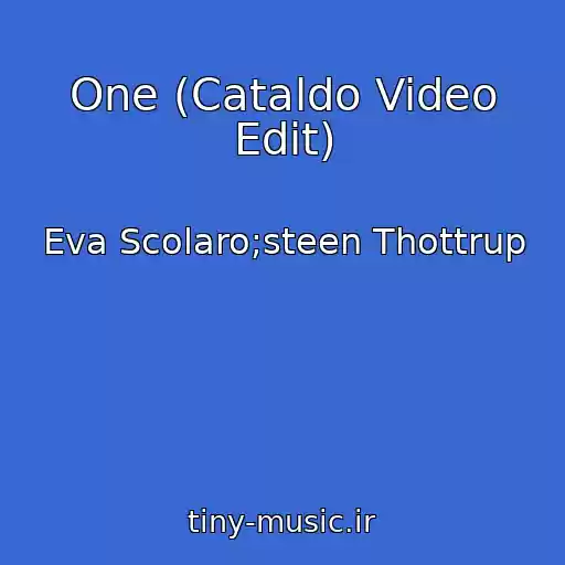 کاور آهنگ One (Cataldo Video Edit) از Eva Scolaro;steen Thottrup