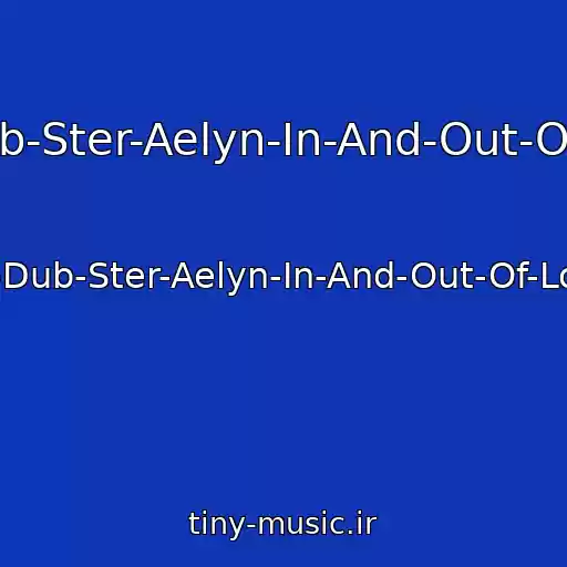کاور آهنگ Luchshie-Hity-Rap-Club-Dub-Ster-Aelyn-In-And-Out-Of-Love-Deluxe-Summer-Mix از Luchshie-Hity-Rap-Club-Dub-Ster-Aelyn-In-And-Out-Of-Love-Deluxe-Summer-Mix