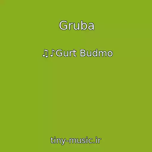 کاور آهنگ Gruba از ♫♪Gurt Budmo