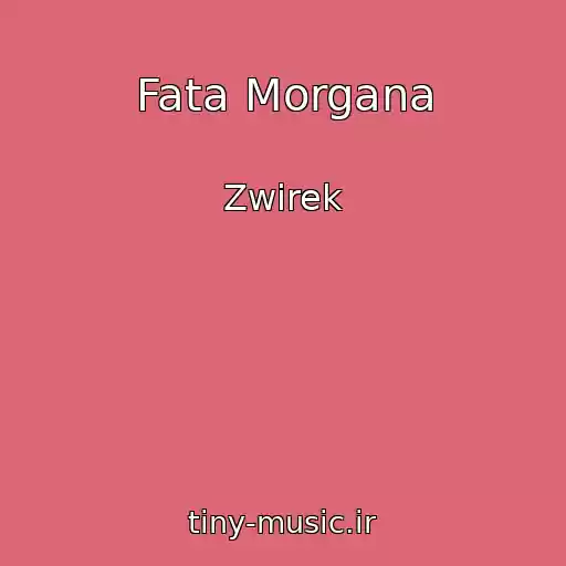 کاور آهنگ Fata Morgana از Zwirek