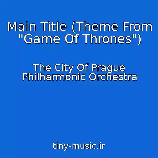 کاور آهنگ Main Title (Theme From "Game Of Thrones") از The City Of Prague Philharmonic Orchestra