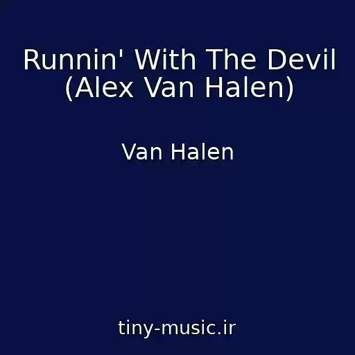 کاور آهنگ Runnin' With The Devil (Alex Van Halen) از Van Halen