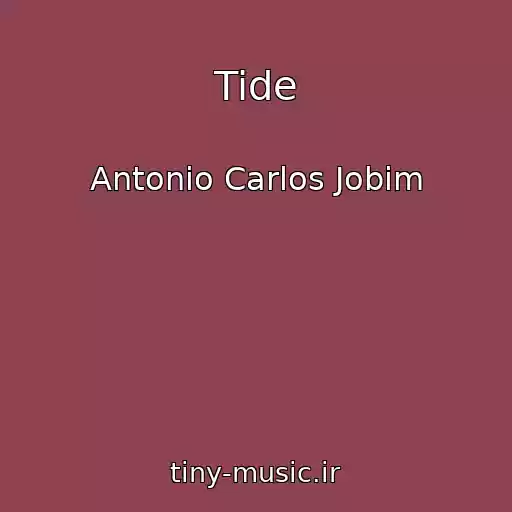 کاور آهنگ Tide از Antonio Carlos Jobim