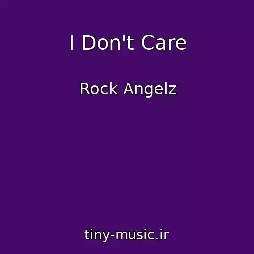 کاور آهنگ I Don't Care از Rock Angelz