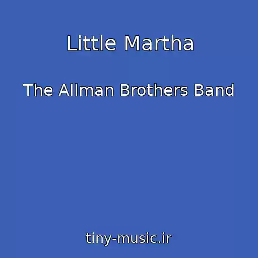 کاور آهنگ Little Martha از The Allman Brothers Band