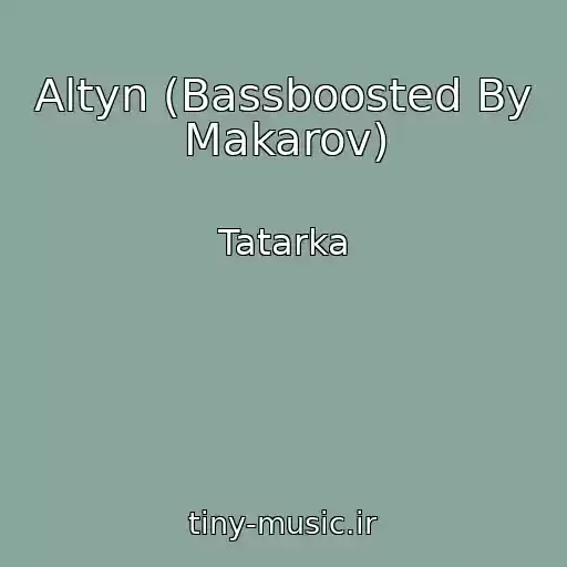 کاور آهنگ Altyn (Bassboosted By Makarov) از Tatarka