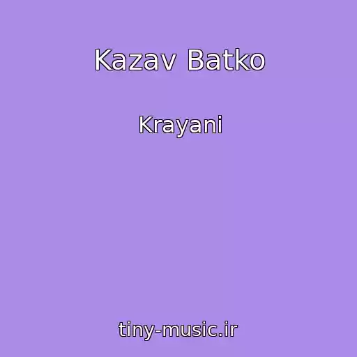 کاور آهنگ Kazav Batko از Krayani