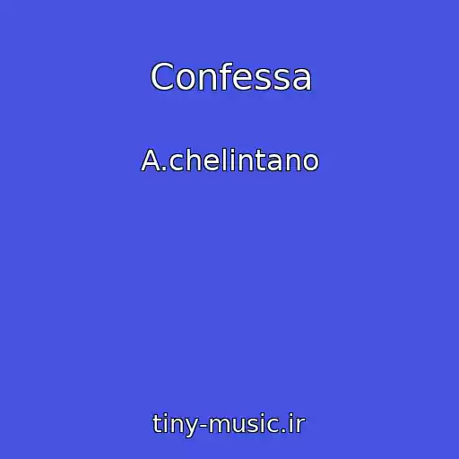 کاور آهنگ Confessa از A.chelintano
