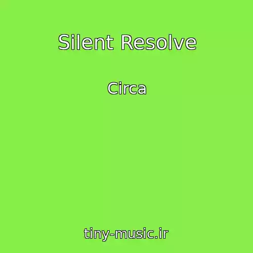 کاور آهنگ Silent Resolve از Circa