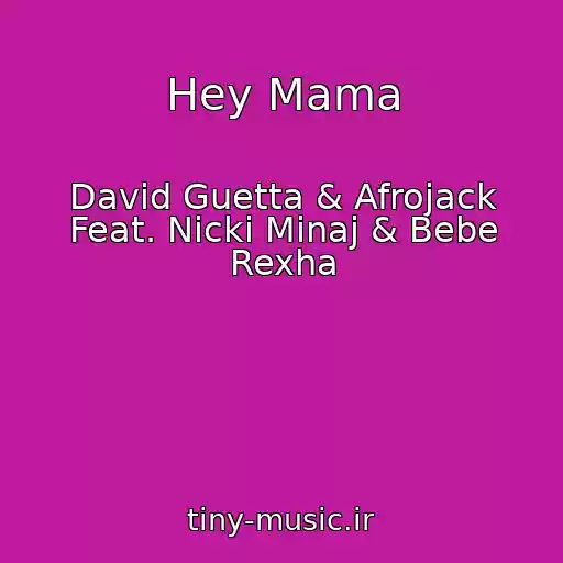 کاور آهنگ Hey Mama از David Guetta & Afrojack Feat. Nicki Minaj & Bebe Rexha