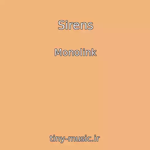 کاور آهنگ Sirens از Monolink