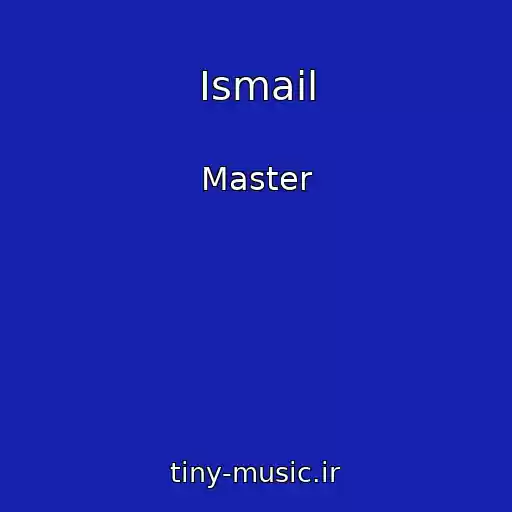 کاور آهنگ Ismail از Master