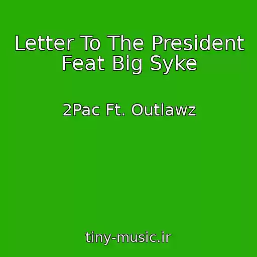 کاور آهنگ Letter To The President Feat Big Syke از 2Pac Ft. Outlawz