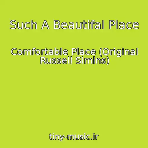 کاور آهنگ Such A Beautifal Place از Comfortable Place (Original Russell Simins)