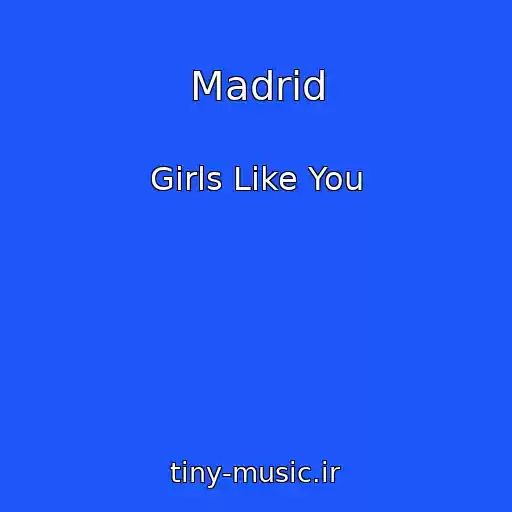 کاور آهنگ Madrid از Girls Like You