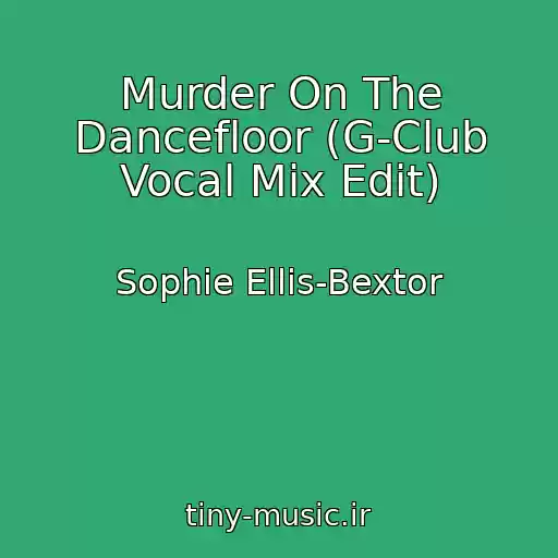 کاور آهنگ Murder On The Dancefloor (G-Club Vocal Mix Edit) از Sophie Ellis-Bextor