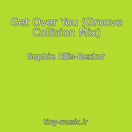 کاور آهنگ Get Over You (Groove Collision Mix) از Sophie Ellis-Bextor