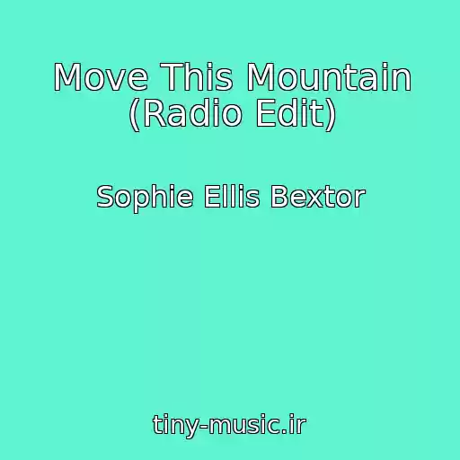 کاور آهنگ Move This Mountain (Radio Edit) از Sophie Ellis Bextor
